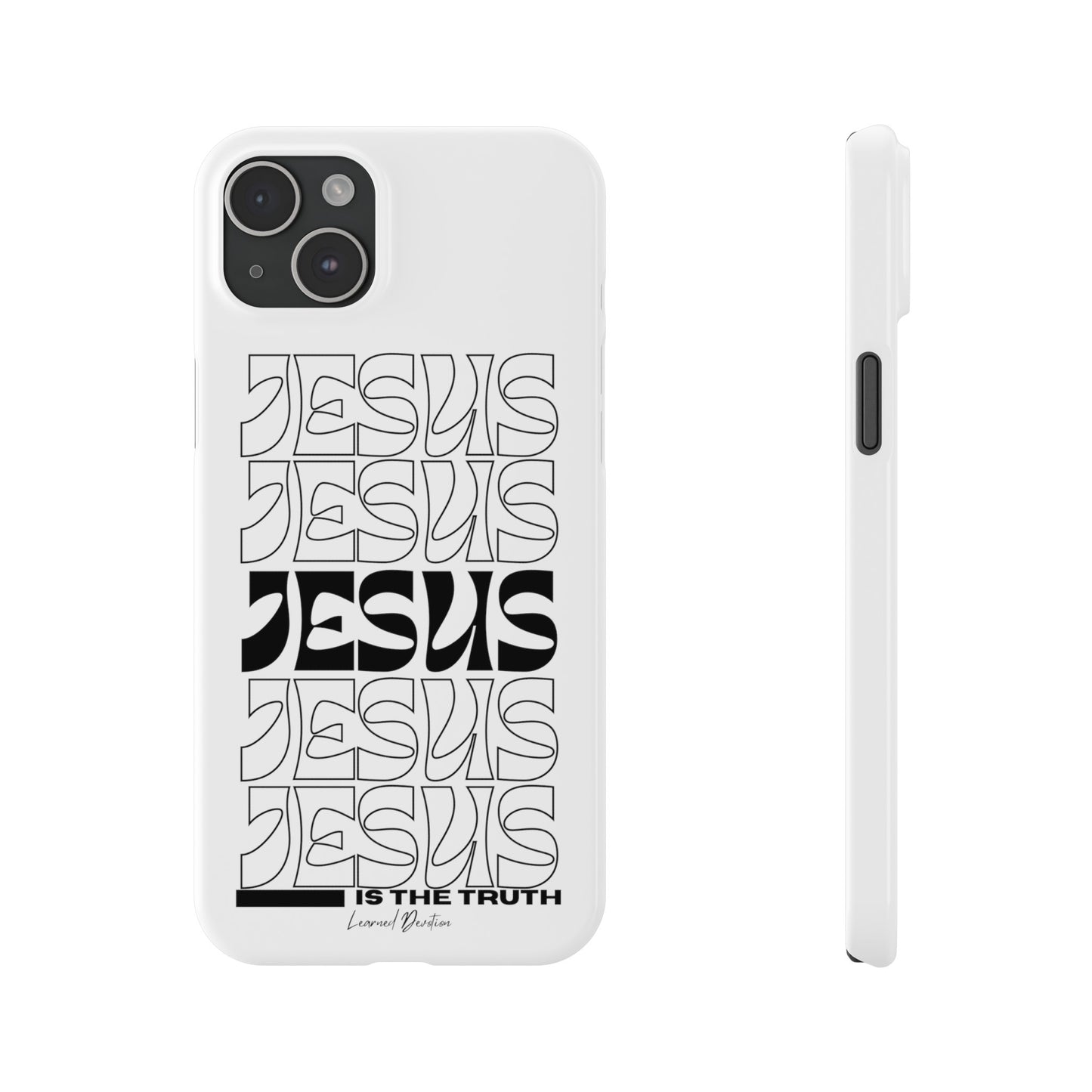 Jesus is The Truth Phone Case iPhone 15-13