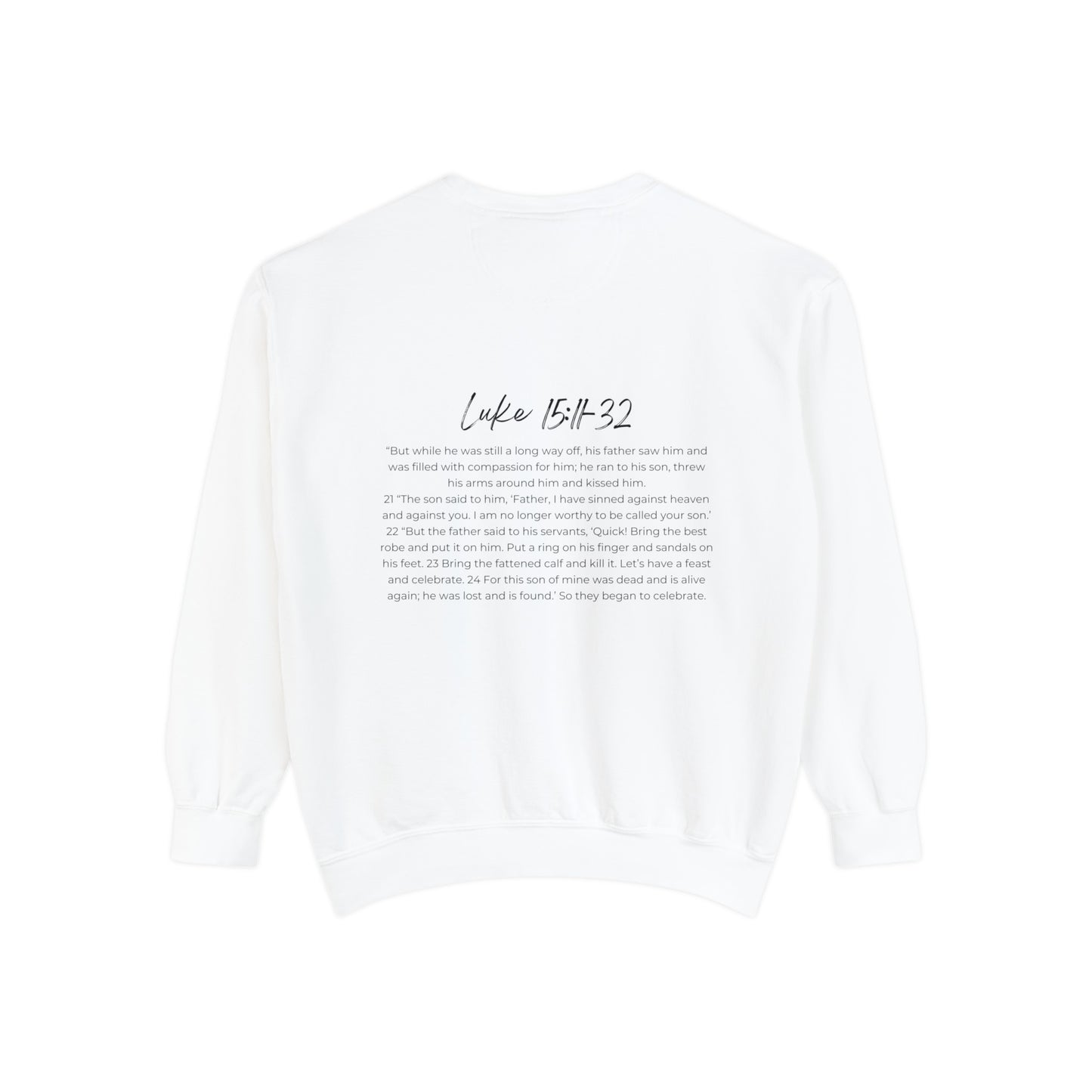 Prodigal Son Sweatshirt: We are wanted and welcome HOME