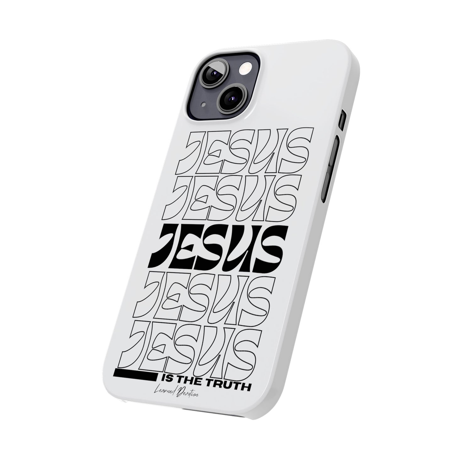 Jesus is The Truth Phone Case iPhone 15-13