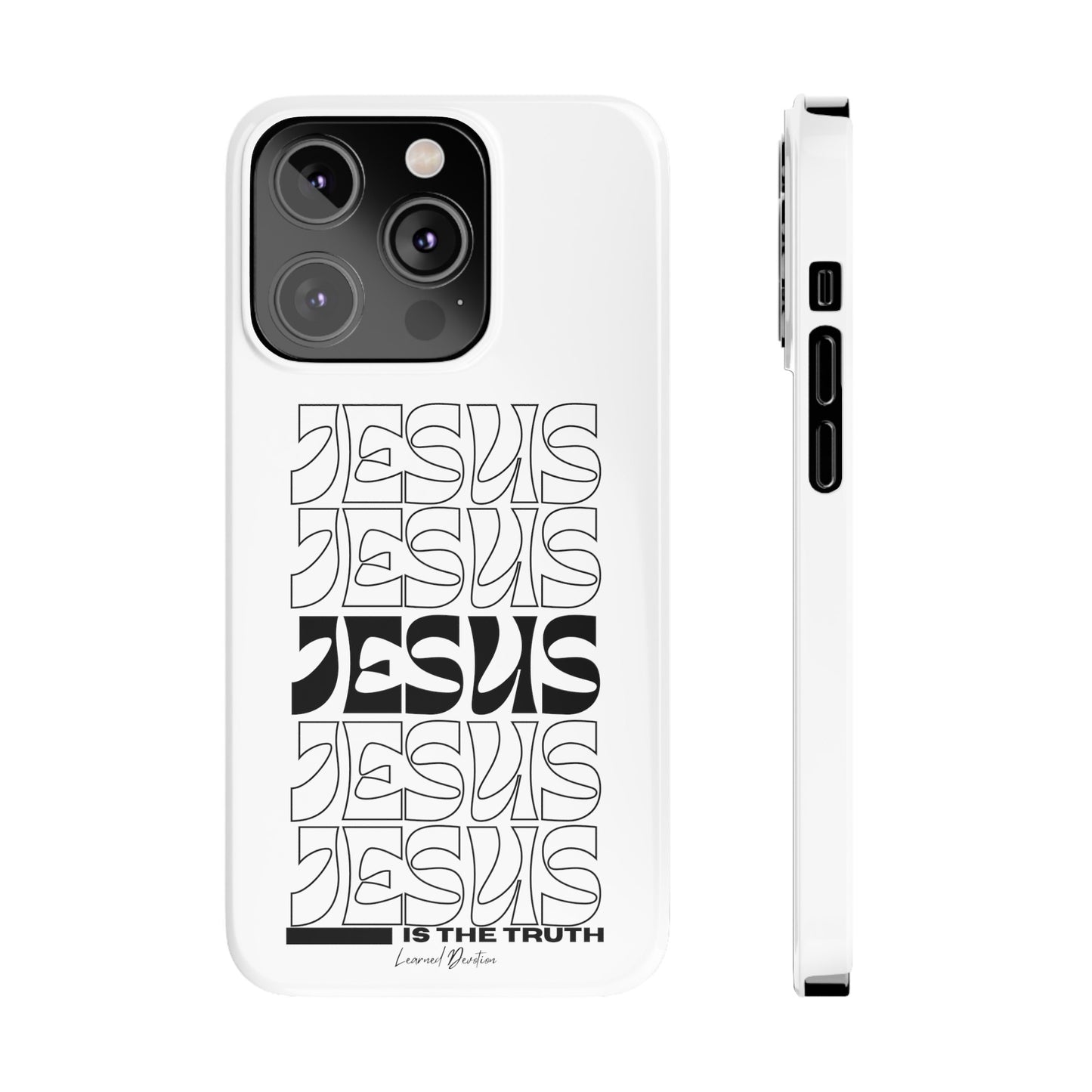 Jesus is The Truth Phone Case iPhone 15-13