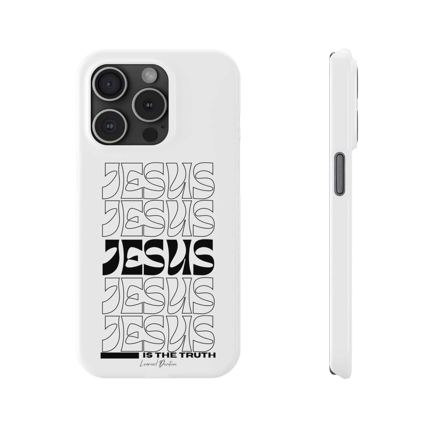 Jesus is The Truth Phone Case iPhone 15-13