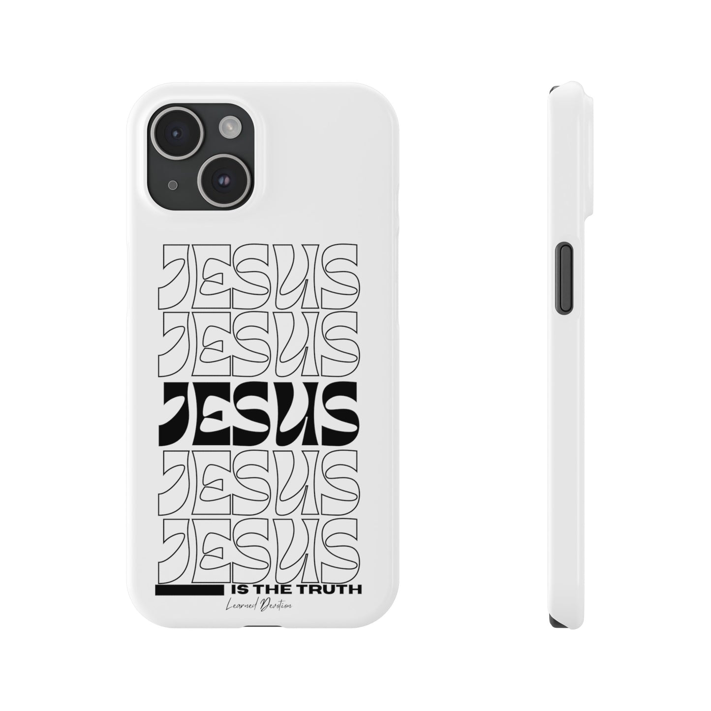 Jesus is The Truth Phone Case iPhone 15-13