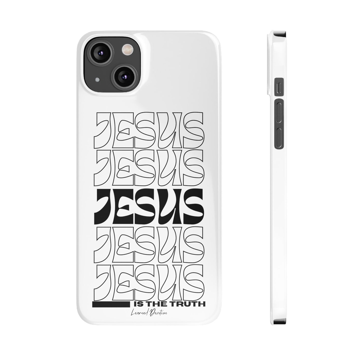 Jesus is The Truth Phone Case iPhone 15-13