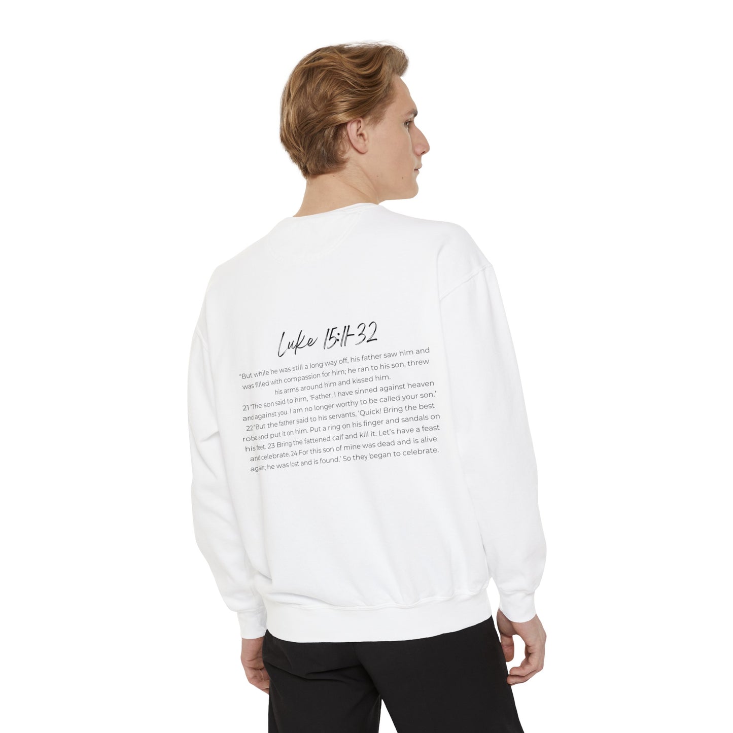 Prodigal Son Sweatshirt: We are wanted and welcome HOME