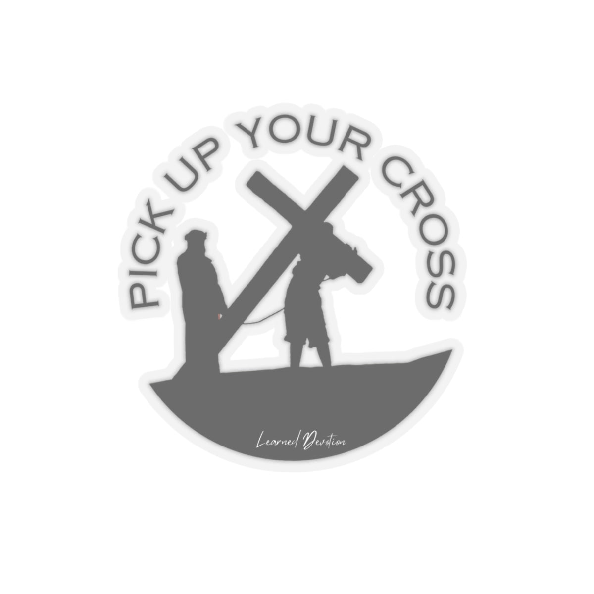 Pick Up Your Cross Sticker