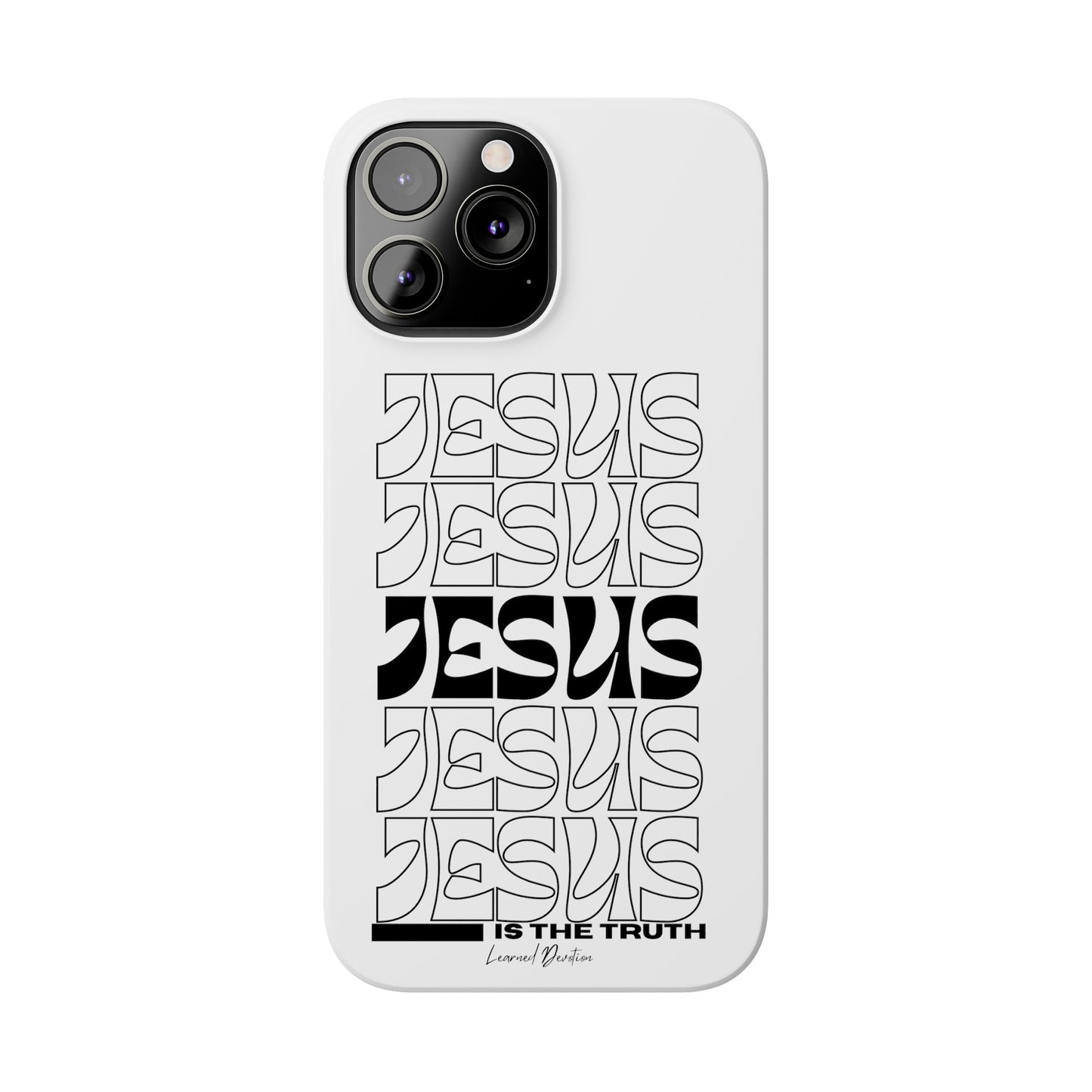 Jesus is The Truth Phone Case iPhone 15-13