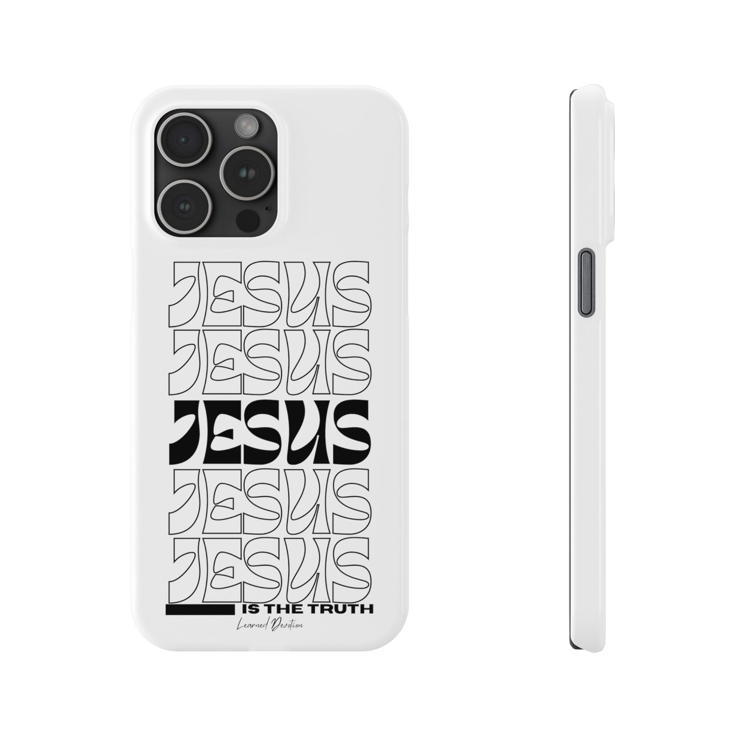 Jesus is The Truth Phone Case iPhone 15-13