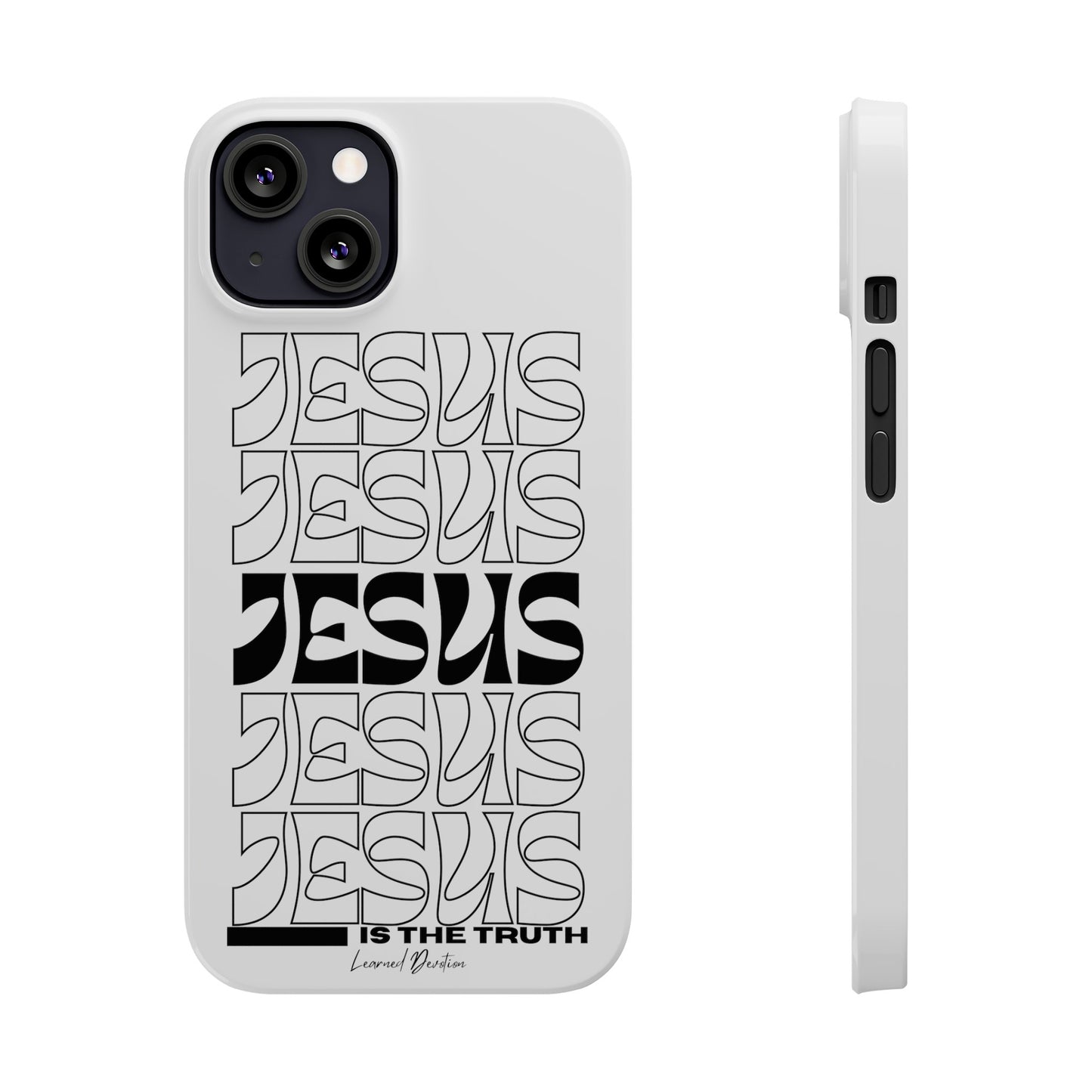 Jesus is The Truth Phone Case iPhone 15-13