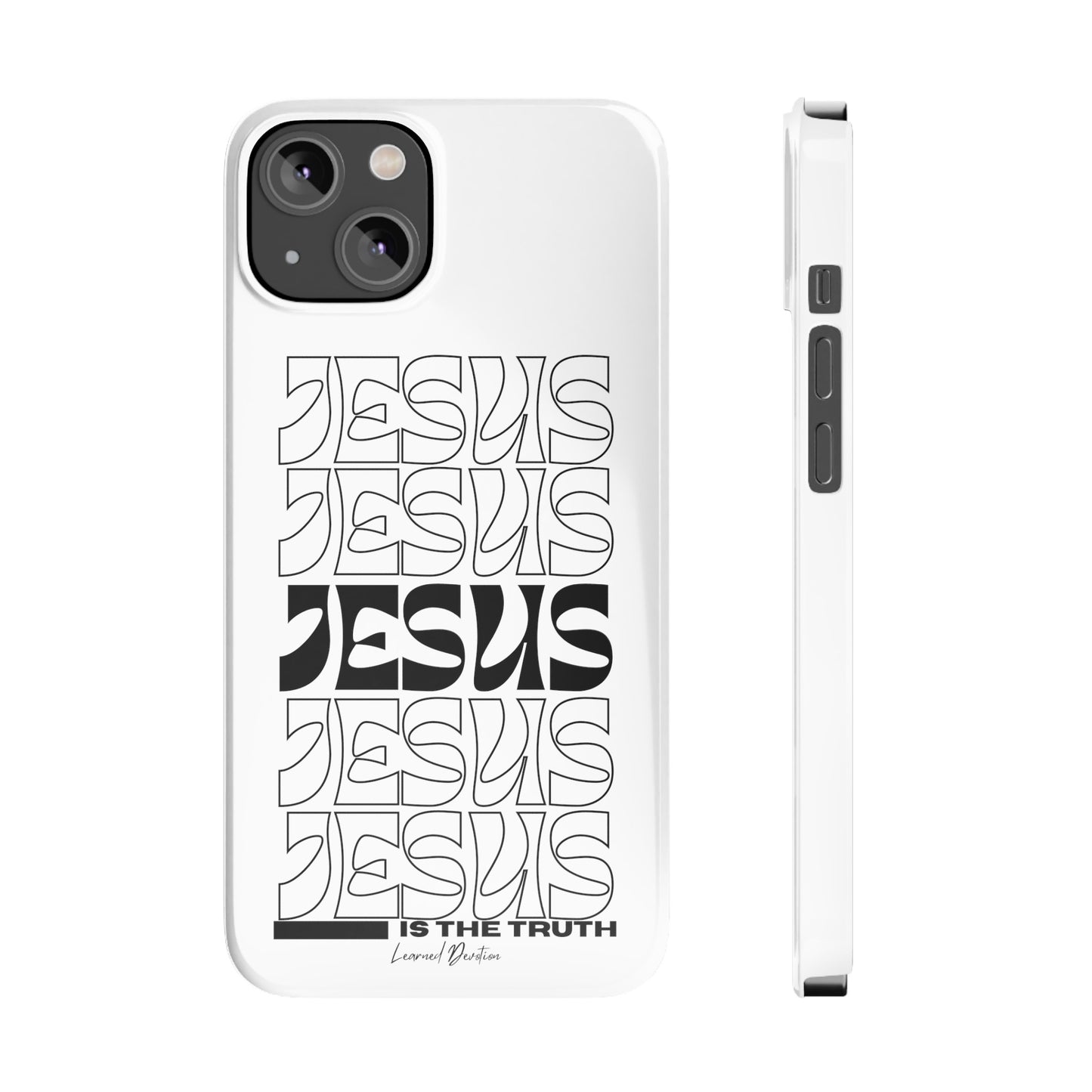 Jesus is The Truth Phone Case iPhone 15-13