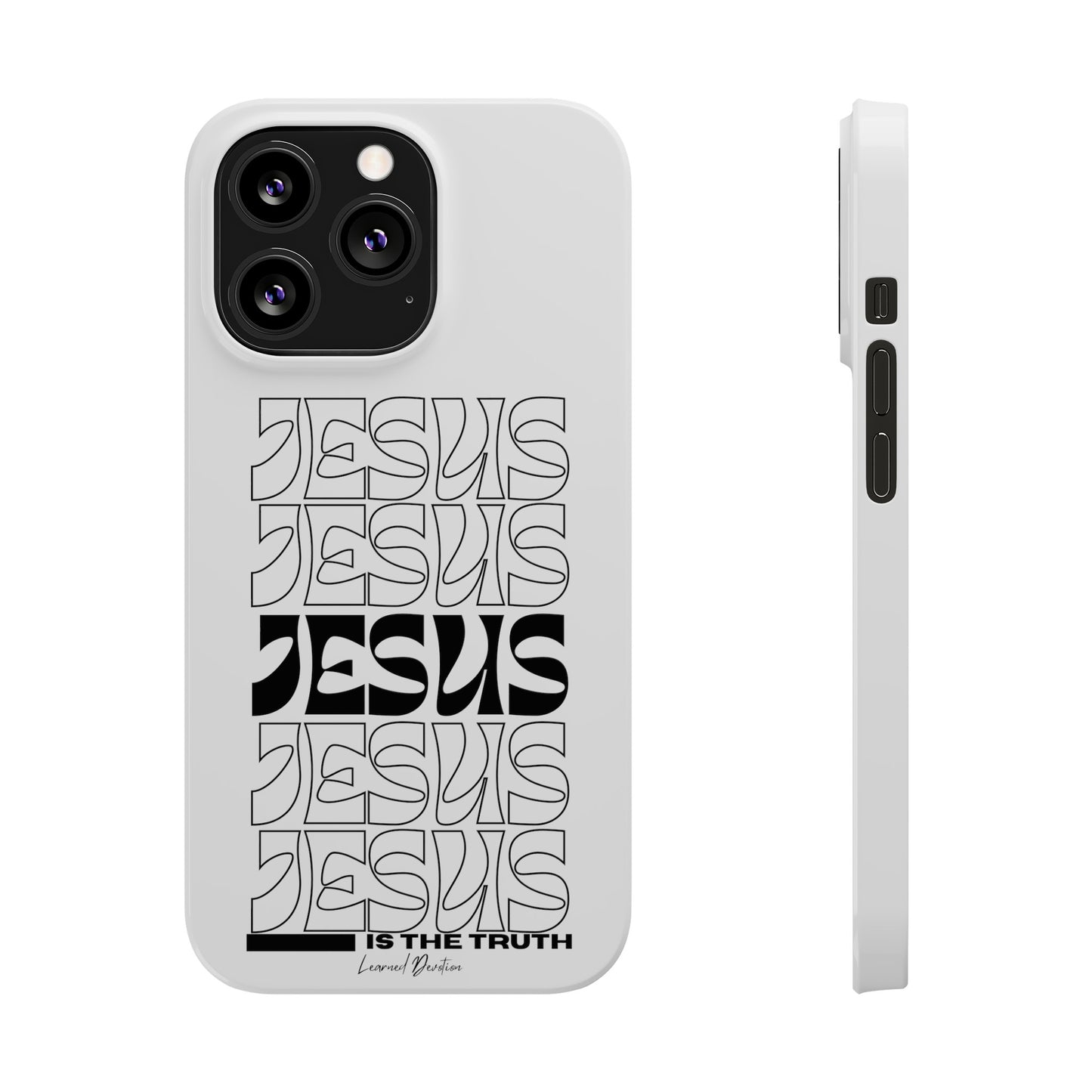 Jesus is The Truth Phone Case iPhone 15-13