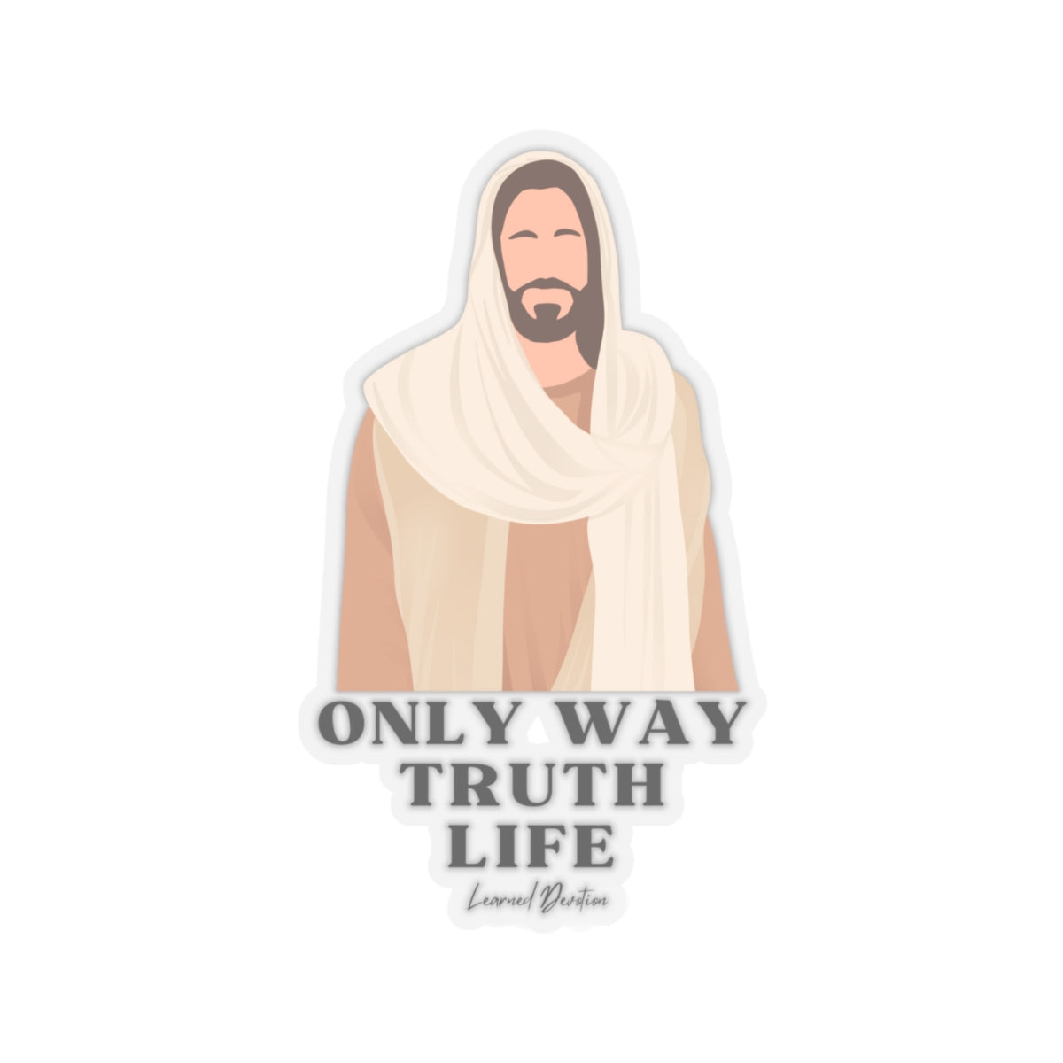 Only Way, Truth, and Life Sticker