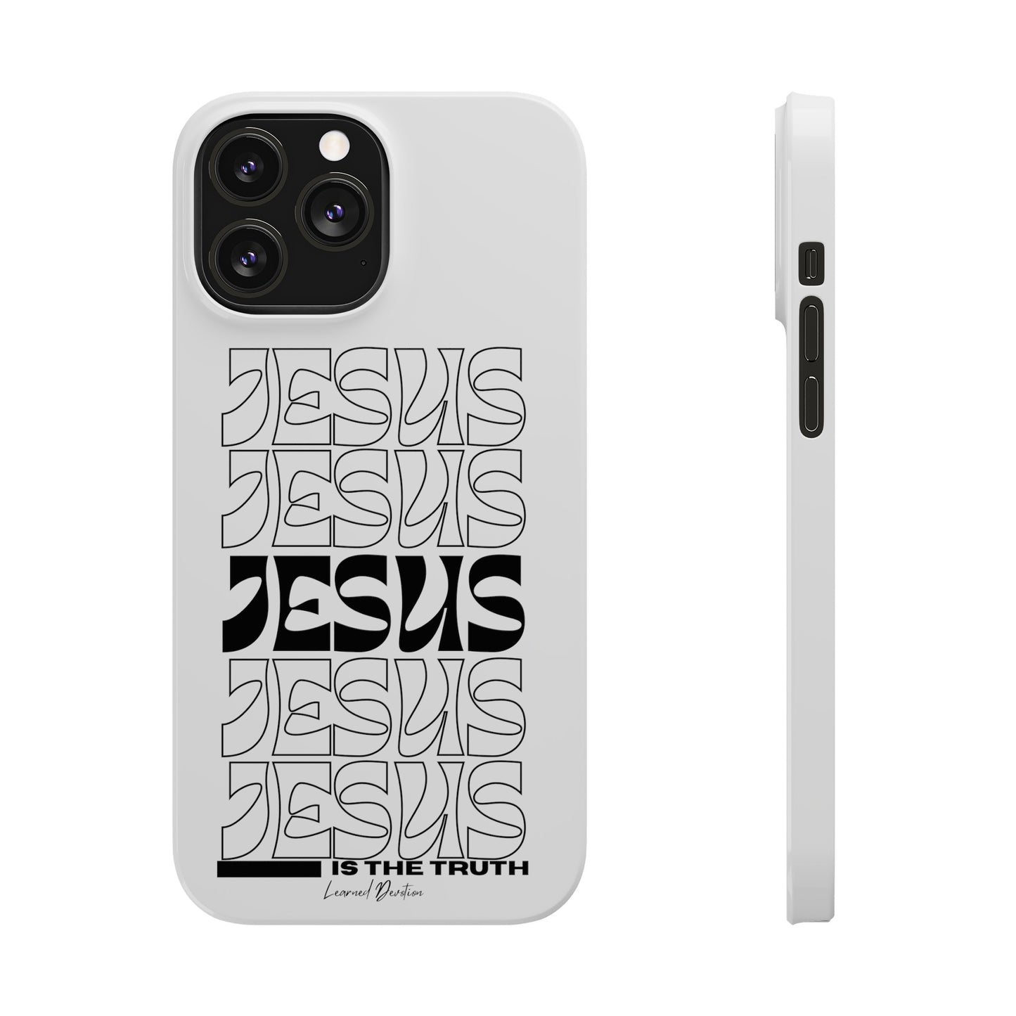 Jesus is The Truth Phone Case iPhone 15-13